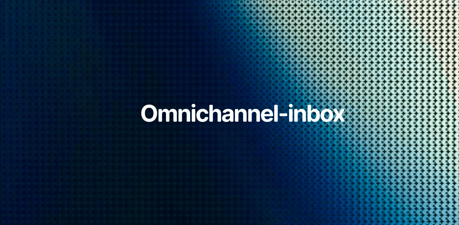 Omnichannel inbox — all customer conversations in one place