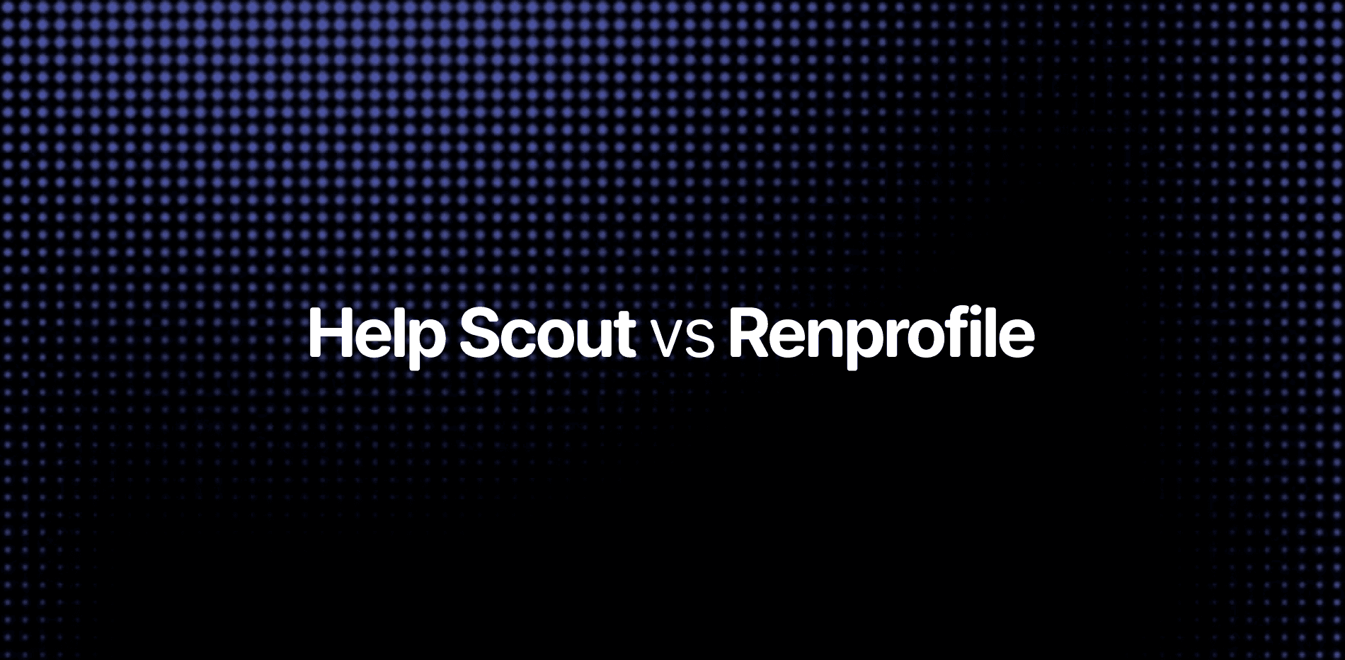 Help Scout vs Palgry — customer support platform comparison for SaaS teams